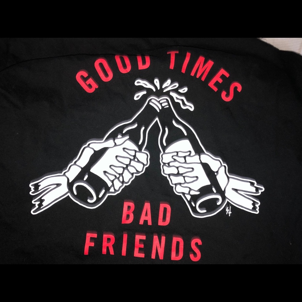 Good times bad friends tee, size small.